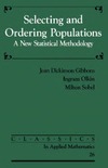 Gibbons J.D., Olkin I., Sobel M.  Selecting and ordering populations: a new statistical methodology