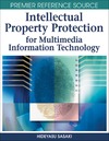 Sasaki H.  Intellectual Property Protection for Multimedia Information Technology (Premier Reference Source)