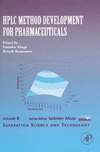 Ahuja S., Rasmussen H.  HPLC Method Development for Pharmaceuticals (Separation Science and Technology, Volume 8)