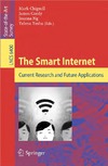 Chignell M., Cordy J., Ng J.  The Smart Internet: Current Research and Future Applications (Lecture Notes in Computer Science   Information Systems and Applications, incl. Internet Web, and HCI)