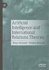 Ndzendze B., Marwala T.  Artificial Intelligence and International Relations Theories