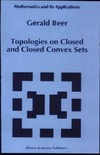 Beer G.  Topologies on closed and closed convex sets