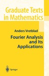 Vretblad A.  Fourier Analysis and Its Applications (Graduate Texts in Mathematics)