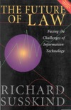 Susskind R.  The Future of Law: Facing the Challenges of Information Technology