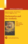 Sinclair N., Pimm D., Higginson W.  Mathematics and the Aesthetic: New Approaches to an Ancient Affinity (CMS Books in Mathematics)
