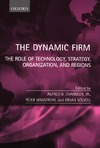 Chandler A., Hagstrom P., Solvell O.  The Dynamic Firm: The Role of Technology, Strategy, Organization, and Regions