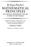 Sir Isaac Newton's  MATHEMATICAL  PRINCIPLES  OF NATURAL PHILOSOPHY AND HIS  SYSTEM OF THE WORLD