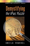 Frankel S.  Demystifying the IPsec Puzzle