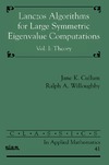 Wiloughby R., Cullum J.  Lanczos Algorithms for Large Symmetric Eigenvalue Computations Volume 1: Theory (Classics in Applied Mathematics)
