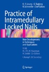 Kempf I., Alt V., Haarman H.  Practice of Intramedullary Locked Nails New Developments in Techniques and Applications