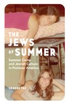 Sandra Fox  The Jews of Summer: Summer Camp and Jewish Culture in Postwar America