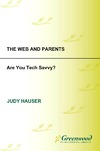 Hauser J.  The Web and Parents: Are You Tech Savvy?