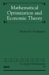 Intriligator M.  Mathematical optimization and economic theory