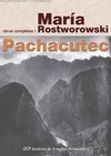 ROSTWOROWSKI M.  Pachacutec Inca Yupanqui