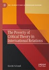 Schmid D.  The Poverty of Critical Theory in International Relations