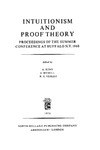 Kino A., Myhill J., Vesley R.  Intuitionism and Proof Theory: Conference Proceedings