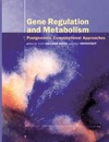 Collado-Vides J., Hofestadt R.  Gene Regulation and Metabolism: Post-Genomic Computational Approaches