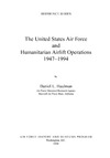 Haulman D.  The United States Air Force and Humanitarian Airlift Operations, 1947-1994 (Reference Series (Air Force History and Museums Program (U.S.)).)