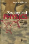 Ahlborn E.  Zoological Physics: Quantitative Models of Body Design, Actions, and Physical Limitations of Animals
