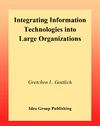Gottlich G.L.  Integrating Information Technologies into Large Organizations