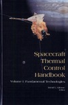 Gilmore D.  Spacecraft Thermal Control Handbook: Fundamental Technologies