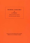 Milnor J.  Morse Theory (Annals of Mathematic Studies AM-51)
