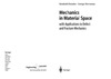 Reinhold Kienzler  Mechanics in Material Space with Applications to Defect and Fracture Mechanics