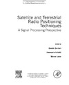 Dardari D., Falletti E., Luise M.  Satellite and Terrestrial Radio Positioning Techniques - A Signal Processing Perspective