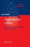 Shrimpton J.  Charge Injection Systems: Physical Principles, Experimental and Theoretical Work