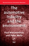 Nieuwenhuis P.  The Automotive Industry and the Environment: A Technical, Business and Social Future (Woodhead Publishing in Environmental Management)