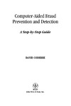 Coderre D.  Computer Aided Fraud Prevention and Detection: A Step by Step Guide