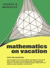 Madachy J.  Mathematics on Vacation