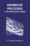 Cardew P., Le M.  Membrane processes A technology guide