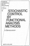 Bensoussan A.  Stochastic Control by Functional Analysis Methods (Studies in mathematics and its applications)