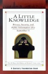 Podesta J., Shane P., Leone R.  A Little Knowledge: Privacy, Security, and Public Information after September 11