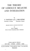 Hartman S., Mikusinski I.  The Theory of Lebesgue Measure and Integration (International Series of Monographs in Pure and Applied Mathematics)
