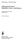 Berger M., Gostiaux B.  Differential Geometry: Manifolds, Curves, and Surfaces (Graduate Texts in Mathematics)