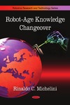 Michelini R.C.  Robot-Age Knowledge Changeover (Robotics Research and Technology)