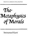 Kant I.  Kant: The Metaphysics of Morals (Cambridge Texts in the History of Philosophy)