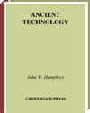 Humphrey J.  Ancient Technology