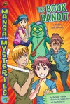 Thielbar M.  Manga Math Mysteries 7: The Book Bandit: A Mystery with Geometry (Graphic Universe)