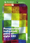 Pazos J.G., de Bringas A.M., Mart&#237;nez E.  Perspectivas ind&#237;genas para el siglo XXI