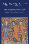 Boron R.  Merlin and the Grail: Joseph of Arimathea, Merlin, Perceval: The Trilogy of Arthurian Prose Romances attributed to Robert de Boron (Arthurian Studies) (v. 48)