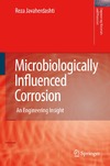 Javaherdashti R.  Microbiologically Influenced Corrosion: An Engineering Insight (Engineering Materials and Processes)