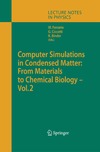 Ferrario M., Ciccotti G., Binder K.  Computer Simulations in Condensed Matter: From Materials to Chemical Biology. Volume 2 (Lecture Notes in Physics)