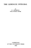 Burkill J.  The Lebesgue Integral (Cambridge Tracts in Mathematics)