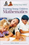 Schwartz S.  Teaching Young Children Mathematics