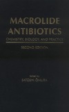 Omura S.  Macrolide Antibiotics: Chemistry, Biology, and Practice, 2nd Edition