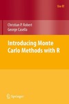 Robert C., Casella G.  Introducing Monte Carlo Methods with R