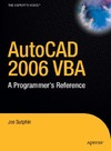 Sutphin J.  AutoCAD 2006 VBA: A Programmer's Reference (Programmer's Reference)